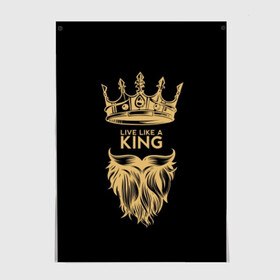Постер с принтом Живи, как король в Екатеринбурге, 100% бумага
 | бумага, плотность 150 мг. Матовая, но за счет высокого коэффициента гладкости имеет небольшой блеск и дает на свету блики, но в отличии от глянцевой бумаги не покрыта лаком | beard | black | color | cool | crown | hipster | king | lady | like | live | mustache | power | royal | strength | super | trend | yellow | борода | власть | желтый | живи | как | королевская | король | корона | круто | особа | сила | супер | тренд | усы 