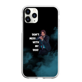 Чехол для iPhone 11 Pro матовый с принтом Dont mess with my dog! в Екатеринбурге, Силикон |  | Тематика изображения на принте: 2 | 3 | baba yaga | dog | john wick | keanu | puppy | reeves | баба яга | бабаяга | джон вик | джон уик | джонвик | джонуик | киану ривз | кино | собака | фильм