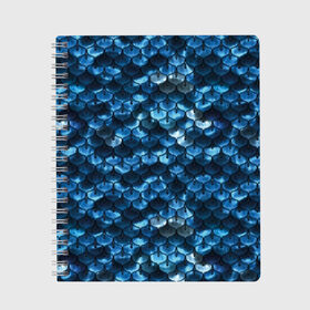 Тетрадь с принтом Синяя чешуя в Екатеринбурге, 100% бумага | 48 листов, плотность листов — 60 г/м2, плотность картонной обложки — 250 г/м2. Листы скреплены сбоку удобной пружинной спиралью. Уголки страниц и обложки скругленные. Цвет линий — светло-серый
 | blue | color | fish | gray | mermaid | neyad | pattern | scales | sea | shiny | siren | skin | turquoise | wallpaper | water | бирюзовый | блестящий | вода | кожа | море | неяда | обои | паттерн | русалка | рыба | серый | синий | сирена | цвет |