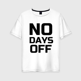 Женская футболка хлопок Oversize с принтом Не сдавайся в Екатеринбурге, 100% хлопок | свободный крой, круглый ворот, спущенный рукав, длина до линии бедер
 | спорт