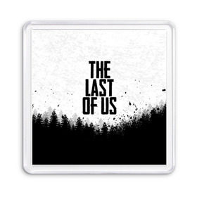 Магнит 55*55 с принтом THE LAST OF US в Екатеринбурге, Пластик | Размер: 65*65 мм; Размер печати: 55*55 мм | Тематика изображения на принте: gamer | player | stels | the last of us | the last of us part 2 | бегун | джоэл | каннибалы | охотники | сталкер | топляк | цикады | щелкун | элли