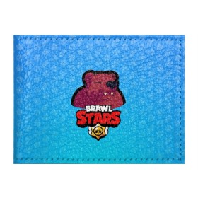 Обложка для студенческого билета с принтом Bear - BRAWL STARS в Екатеринбурге, натуральная кожа | Размер: 11*8 см; Печать на всей внешней стороне | bear | brawl | bull | colt | crow | el primo | game | games | leon | moba | online | penny | poco | shelly | spike | star | stars | wanted | брав | бравл | браво | звезда | звезды | игра | игры | моба | онлайн | старс