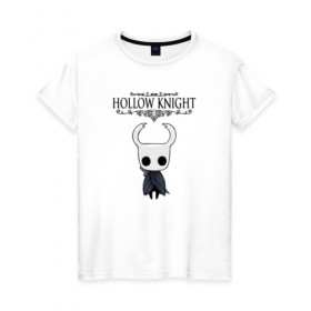 Женская футболка хлопок с принтом HOLLOW KNIGHT в Екатеринбурге, 100% хлопок | прямой крой, круглый вырез горловины, длина до линии бедер, слегка спущенное плечо | game | gamer | hollow knight | logo | team cherry | игры | логотип | первонаж | рыцарь