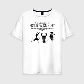 Женская футболка хлопок Oversize с принтом HOLLOW KNIGHT в Екатеринбурге, 100% хлопок | свободный крой, круглый ворот, спущенный рукав, длина до линии бедер
 | game | gamer | hollow knight | logo | team cherry | игры | логотип | первонаж | рыцарь