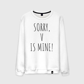 Мужской свитшот хлопок с принтом SORRY,V IS MINE! в Екатеринбурге, 100% хлопок |  | bts | mine | sorry | v is mine | английский | бтс | буквы | извините это мое | слова | фраза