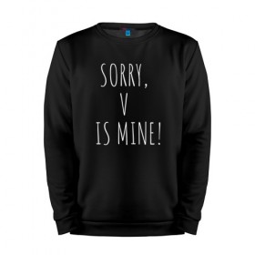 Мужской свитшот хлопок с принтом SORRY,V IS MINE! в Екатеринбурге, 100% хлопок |  | bts | mine | sorry | v is mine | английский | бтс | буквы | извините это мое | слова | фраза