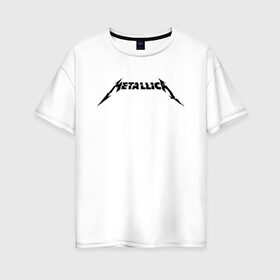 Женская футболка хлопок Oversize с принтом METALLICA в Екатеринбурге, 100% хлопок | свободный крой, круглый ворот, спущенный рукав, длина до линии бедер
 | matters metallica | music | nothing else | rock | trash metal | группа | музыка | музыканты | рок | трэш металл