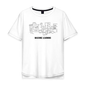 Мужская футболка хлопок Oversize с принтом Machine learning в Екатеринбурге, 100% хлопок | свободный крой, круглый ворот, “спинка” длиннее передней части | ai | artificial intelligence | machine learning | машинное обучение