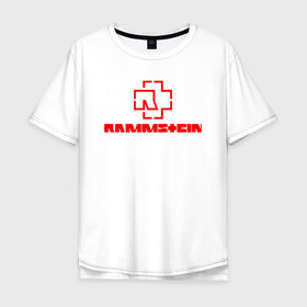 Мужская футболка хлопок Oversize с принтом Rammstein в Екатеринбурге, 100% хлопок | свободный крой, круглый ворот, “спинка” длиннее передней части | metallica | music | rammstein | rock | металл | металлика | музыка | раммштайн | рок | рок группа