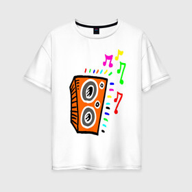 Женская футболка хлопок Oversize с принтом Музыка в Екатеринбурге, 100% хлопок | свободный крой, круглый ворот, спущенный рукав, длина до линии бедер
 | music | колонка | музыка | ноты
