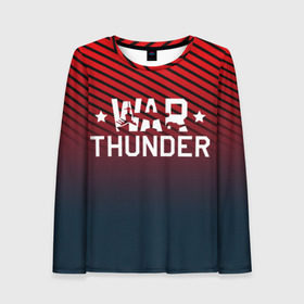 Женский лонгслив 3D с принтом War thunder в Екатеринбурге, 100% полиэстер | длинные рукава, круглый вырез горловины, полуприлегающий силуэт | war thunder | war thunder 2019 | war thunder лучшие | war thunder самолеты | war thunder танки | вар тандер | гром войны | игра war thunder | купить футболку war thunder | футболки war thunder
