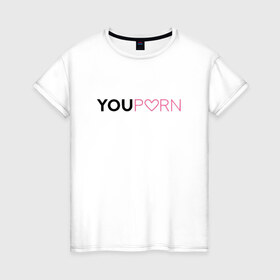 Женская футболка хлопок с принтом YouPorn в Екатеринбурге, 100% хлопок | прямой крой, круглый вырез горловины, длина до линии бедер, слегка спущенное плечо | brazzers | you | браззерс | сайт