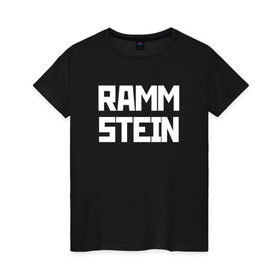 Женская футболка хлопок с принтом RAMMSTEIN(+на спине) в Екатеринбурге, 100% хлопок | прямой крой, круглый вырез горловины, длина до линии бедер, слегка спущенное плечо | metallica | music | rammstein | rock | металл | металлика | музыка | раммштайн | рок | рок группа
