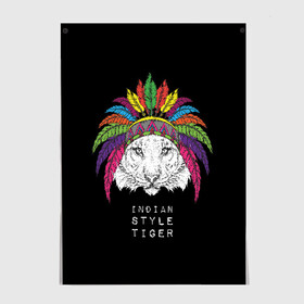 Постер с принтом Indian style tiger в Екатеринбурге, 100% бумага
 | бумага, плотность 150 мг. Матовая, но за счет высокого коэффициента гладкости имеет небольшой блеск и дает на свету блики, но в отличии от глянцевой бумаги не покрыта лаком | animal | ethnic | feathers | multicolored | muzzle | predator | tiger | животное | перья | разноцветный | тигр | этнический