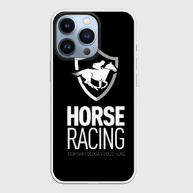 Чехол для iPhone 13 Pro с принтом Horse racing в Екатеринбурге,  |  | animal | black | emblem | rider | riding | slogan | sport | text | white | белый | езда | животное | конь | лошадь | наездник | слоган | спорт | текст | черный | эмблема