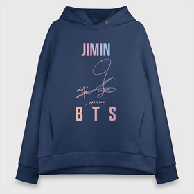 Женское худи Oversize хлопок с принтом JIMIN BTS АВТОГРАФ в Екатеринбурге, френч-терри — 70% хлопок, 30% полиэстер. Мягкий теплый начес внутри —100% хлопок | боковые карманы, эластичные манжеты и нижняя кромка, капюшон на магнитной кнопке | bts | bts boy | bts love | jimin | k pop | love yourself | айдол | битиэс | бтс | ким тэ хен | фанфик бтс | чимин. | чон чонгук