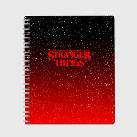 Тетрадь с принтом STRANGER THINGS в Екатеринбурге, 100% бумага | 48 листов, плотность листов — 60 г/м2, плотность картонной обложки — 250 г/м2. Листы скреплены сбоку удобной пружинной спиралью. Уголки страниц и обложки скругленные. Цвет линий — светло-серый
 | stranger things | очень странные дела