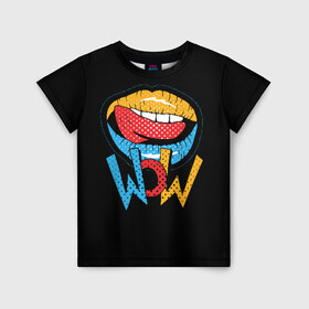 Детская футболка 3D с принтом Wow в Екатеринбурге, 100% гипоаллергенный полиэфир | прямой крой, круглый вырез горловины, длина до линии бедер, чуть спущенное плечо, ткань немного тянется | Тематика изображения на принте: blue | dots | lips | pop art | red | teeth | tongue | white | yellow | белый | губы | желтый | зубы | красный | поп  арт | точки | язык
