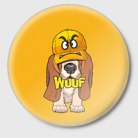Значок с принтом Woof в Екатеринбурге,  металл | круглая форма, металлическая застежка в виде булавки | animal | cap | dog | funny | slogan | text | yellow | бассет хаунд | желтый | животное | забавный | кепка | прикольный | слоган | смешной | собака | текст