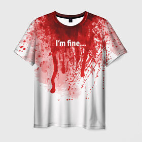 Мужская футболка 3D с принтом I`m fine в Екатеринбурге, 100% полиэфир | прямой крой, круглый вырез горловины, длина до линии бедер | blood | drops | fear | halloween | holiday | horror | im fine | shock | spray | брызги | капли | кровь | праздник | ужас | хэллоуин | шок | я в порядке