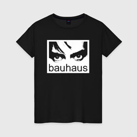 Женская футболка хлопок с принтом Bauhaus в Екатеринбурге, 100% хлопок | прямой крой, круглый вырез горловины, длина до линии бедер, слегка спущенное плечо | bauhaus | goth | gothic | peter murphy | punk | rock | альтернатива | баухаус | баухус | бахус | бухус | готика | готичная | готичный | готы | панк | питер мерфи | пост панк | рок | хардрок