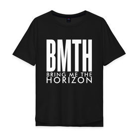 Мужская футболка хлопок Oversize с принтом BRING ME THE HORIZON в Екатеринбурге, 100% хлопок | свободный крой, круглый ворот, “спинка” длиннее передней части | bmth | bring me the horizon