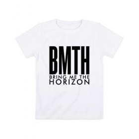 Детская футболка хлопок с принтом BRING ME THE HORIZON в Екатеринбурге, 100% хлопок | круглый вырез горловины, полуприлегающий силуэт, длина до линии бедер | bmth | bring me the horizon