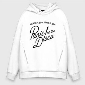 Мужское худи Oversize хлопок с принтом PANIC! AT THE DISCO (СПИНА) в Екатеринбурге, френч-терри — 70% хлопок, 30% полиэстер. Мягкий теплый начес внутри —100% хлопок | боковые карманы, эластичные манжеты и нижняя кромка, капюшон на магнитной кнопке | panic | panic at the disco | paniс | patd | райан росс