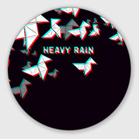 Коврик для мышки круглый с принтом Heavy Rain (Glitch). в Екатеринбурге, резина и полиэстер | круглая форма, изображение наносится на всю лицевую часть | Тематика изображения на принте: 3d | game | glitch | heavy rain | геометрия | глитч | игра | надпись | оригами | хеви рейн