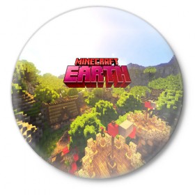 Значок с принтом MINECRAFT EARTH в Екатеринбурге,  металл | круглая форма, металлическая застежка в виде булавки | 