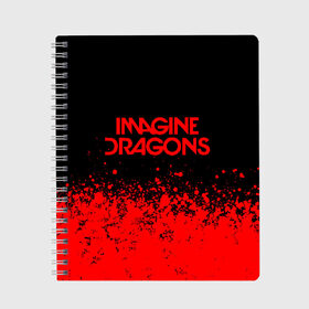 Тетрадь с принтом IMAGINE DRAGONS в Екатеринбурге, 100% бумага | 48 листов, плотность листов — 60 г/м2, плотность картонной обложки — 250 г/м2. Листы скреплены сбоку удобной пружинной спиралью. Уголки страниц и обложки скругленные. Цвет линий — светло-серый
 | evolve | id | imagine dragons | драконы | ид