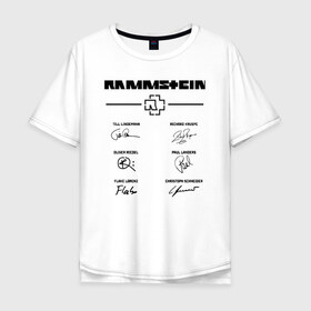 Мужская футболка хлопок Oversize с принтом RAMMSTEIN АВТОГРАФЫ в Екатеринбурге, 100% хлопок | свободный крой, круглый ворот, “спинка” длиннее передней части | rammstein | рамштайн