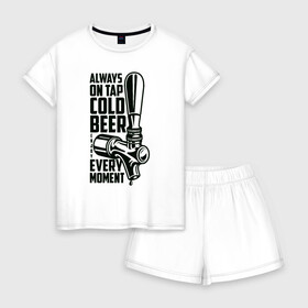 Женская пижама с шортиками хлопок с принтом Always on tap cold BEER в Екатеринбурге, 100% хлопок | футболка прямого кроя, шорты свободные с широкой мягкой резинкой | beer | drink | напиток | подарок