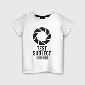 Детская футболка хлопок с принтом Испытуемый в Екатеринбурге, 100% хлопок | круглый вырез горловины, полуприлегающий силуэт, длина до линии бедер | aperture | aperture science innovators | game | portal | portal 2