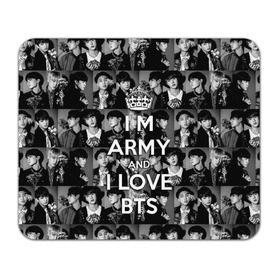 Коврик для мышки прямоугольный с принтом I am army and I lover BTS в Екатеринбурге, натуральный каучук | размер 230 х 185 мм; запечатка лицевой стороны | bangtan boys | beyond the scene | boyband | boys | bts | chin | chonguk | collage | crown | edm | flowers | hip hop | jimin | jj hope | k pop | photo | r  b | rm | south korean | suga | wee | бойбенд | ви | джей хоуп | коллаж | корона | мальчики | с