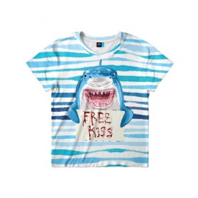 Детская футболка 3D с принтом Free Kiss в Екатеринбурге, 100% гипоаллергенный полиэфир | прямой крой, круглый вырез горловины, длина до линии бедер, чуть спущенное плечо, ткань немного тянется | free kiss | акула | бесплатные поцелуи | вода | кровь | море | объявление | острые зубы | поцелуй | рыба | табличка | хищник