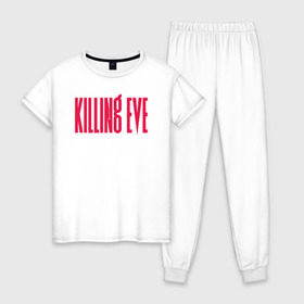 Женская пижама хлопок с принтом Killing Eve logo в Екатеринбурге, 100% хлопок | брюки и футболка прямого кроя, без карманов, на брюках мягкая резинка на поясе и по низу штанин | Тематика изображения на принте: eve | killing eve | oksana astankova | villanelle | вилланель | ева | оксана