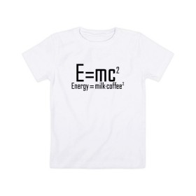 Детская футболка хлопок с принтом E=mc2 в Екатеринбурге, 100% хлопок | круглый вырез горловины, полуприлегающий силуэт, длина до линии бедер | Тематика изображения на принте: emc 2 | emc2 | знаменитые формулы | физика | формулы | эйнштейн