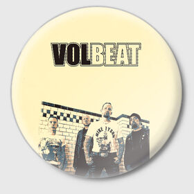 Значок с принтом Volbeat в Екатеринбурге,  металл | круглая форма, металлическая застежка в виде булавки | groove metal | hardcore | psychobilly | volbeat | волбит