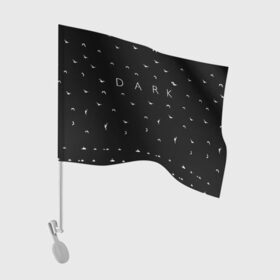 Флаг для автомобиля с принтом DARK - Birds (Тьма) в Екатеринбурге, 100% полиэстер | Размер: 30*21 см | 1921 | 1953 | 1986 | 2019 | 2052 | dark | future | jonas | logo | mikkel | mundus | no future | portal | sic | будущего | йонас | лого | логотип | миккель | надпись | нет | портал | сериал | сериалы | символ | тьма