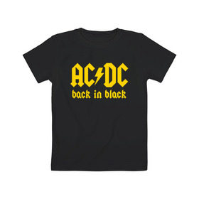 Детская футболка хлопок с принтом AC/DC BACK IN BLACK в Екатеринбурге, 100% хлопок | круглый вырез горловины, полуприлегающий силуэт, длина до линии бедер | ac dc | acdc | ас дс | асдс