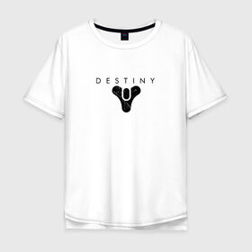 Мужская футболка хлопок Oversize с принтом DESTINY в Екатеринбурге, 100% хлопок | свободный крой, круглый ворот, “спинка” длиннее передней части | activision | bungie | destiny | destiny 2 | game | игры