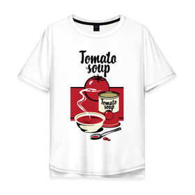 Мужская футболка хлопок Oversize с принтом Томатный суп в Екатеринбурге, 100% хлопок | свободный крой, круглый ворот, “спинка” длиннее передней части | flat | food | poster | retro | soup | spoon | steam | tomato | еда | ложка | пар | плакат | помидор | ретро | суп | тарелка