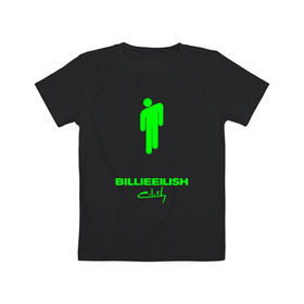 Детская футболка хлопок с принтом BILLIE EILISH в Екатеринбурге, 100% хлопок | круглый вырез горловины, полуприлегающий силуэт, длина до линии бедер | be | billie | billie eilish | билли | билли айлиш