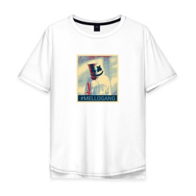 Мужская футболка хлопок Oversize с принтом #MELLOGANG в Екатеринбурге, 100% хлопок | свободный крой, круглый ворот, “спинка” длиннее передней части | dj. маршмеллоу | marshmello | диджей | музыкант