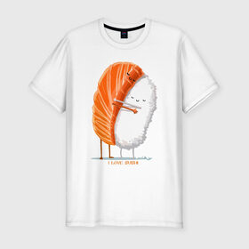 Мужская футболка премиум с принтом Я люблю суши в Екатеринбурге, 92% хлопок, 8% лайкра | приталенный силуэт, круглый вырез ворота, длина до линии бедра, короткий рукав | еда | рис | рыба | суши