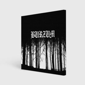 Холст квадратный с принтом Burzum в Екатеринбурге, 100% ПВХ |  | burzum | ghotic | варг викернес | мрак | тьма