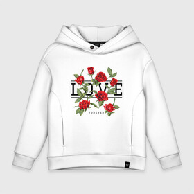 Детское худи Oversize хлопок с принтом LOVE U FOREVER в Екатеринбурге, френч-терри — 70% хлопок, 30% полиэстер. Мягкий теплый начес внутри —100% хлопок | боковые карманы, эластичные манжеты и нижняя кромка, капюшон на магнитной кнопке | Тематика изображения на принте: forewer | love u | love you | влюбленным | люблю тебя | любовь | розы | цветы