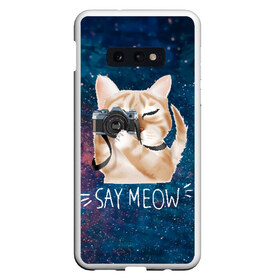 Чехол для Samsung S10E с принтом Say Meow в Екатеринбурге, Силикон | Область печати: задняя сторона чехла, без боковых панелей | meow | кот | котенок | котик | котики | котятка | кошка | мяу | скажи мяу | фотоаппарат | фотограф