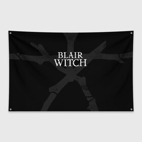 Флаг-баннер с принтом BLAIR WITCH (Игра) в Екатеринбурге, 100% полиэстер | размер 67 х 109 см, плотность ткани — 95 г/м2; по краям флага есть четыре люверса для крепления | 